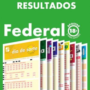Resultado da Federal de HOJE – Jogo do Bicho 19hs
