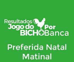 Resultados do Jogo do Bicho da Banca Matinal Preferida